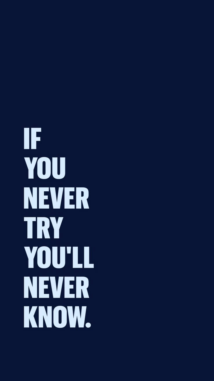 If You Never Try